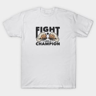 Fight Like a Champion T-Shirt